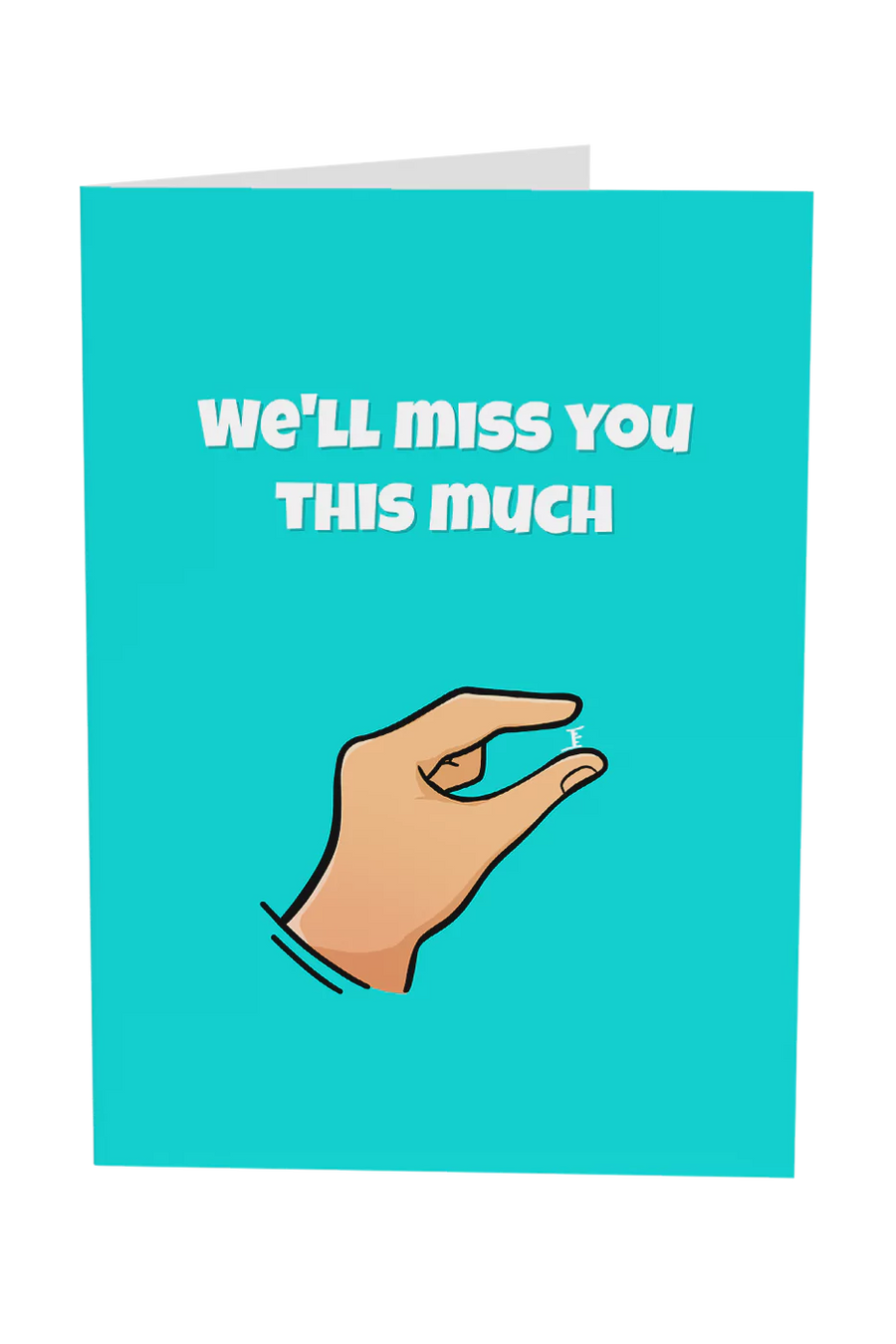 We'll Miss You This Much Greeting Card