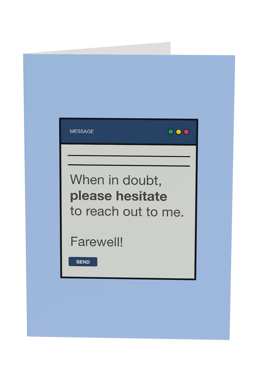 When In Doubt, Please Hesitate To Reach Out To Me Greeting Card Wholesale