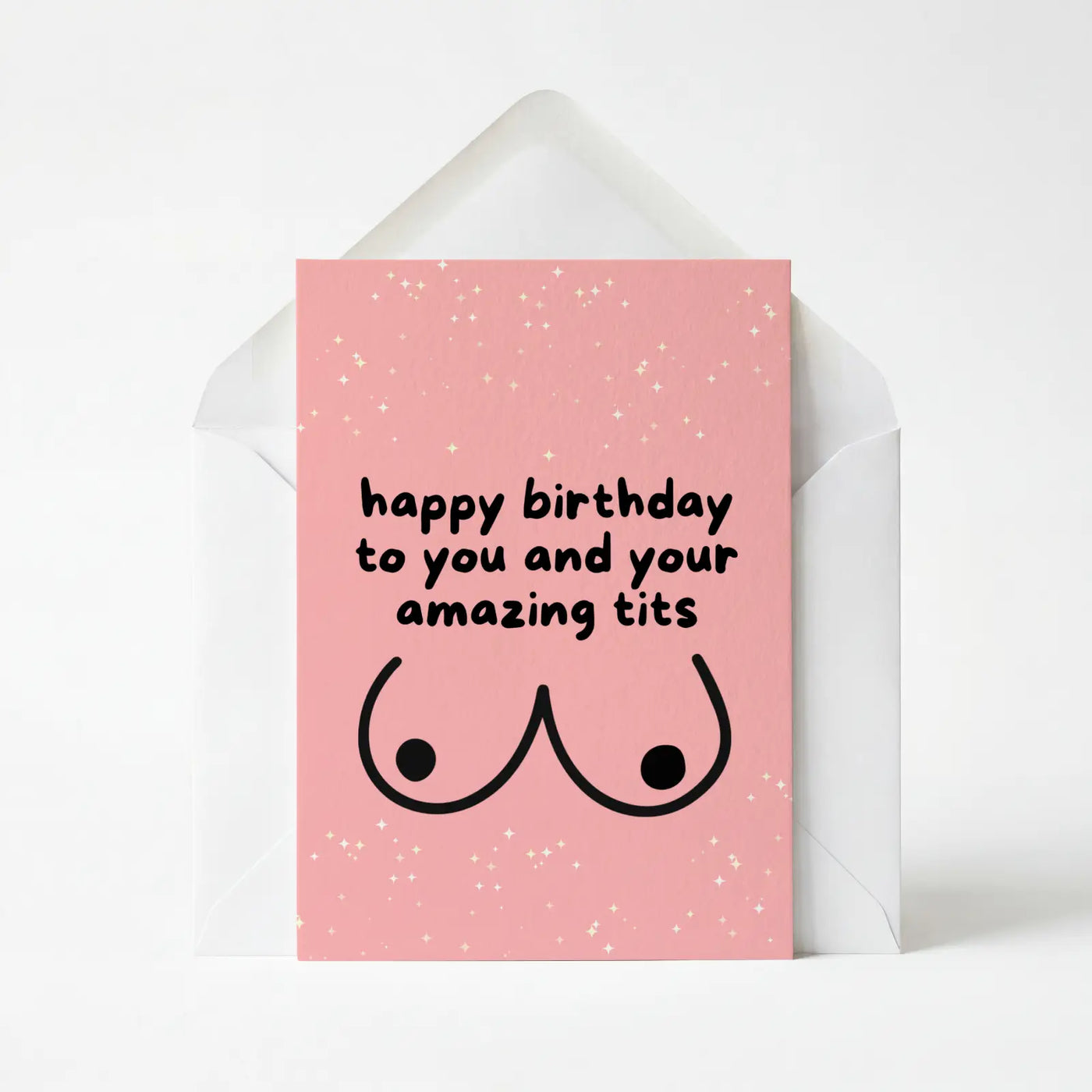 Happy Birthday To You And Your Amazing Tits
