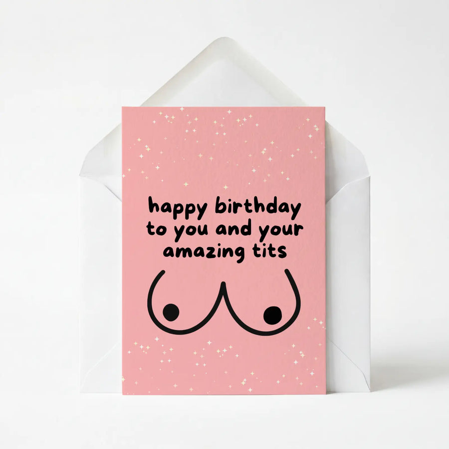 Happy Birthday To You And Your Amazing Tits
