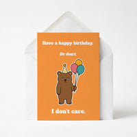 Have A Happy Birthday...Or Don't