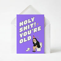 Holy Shit You're Old