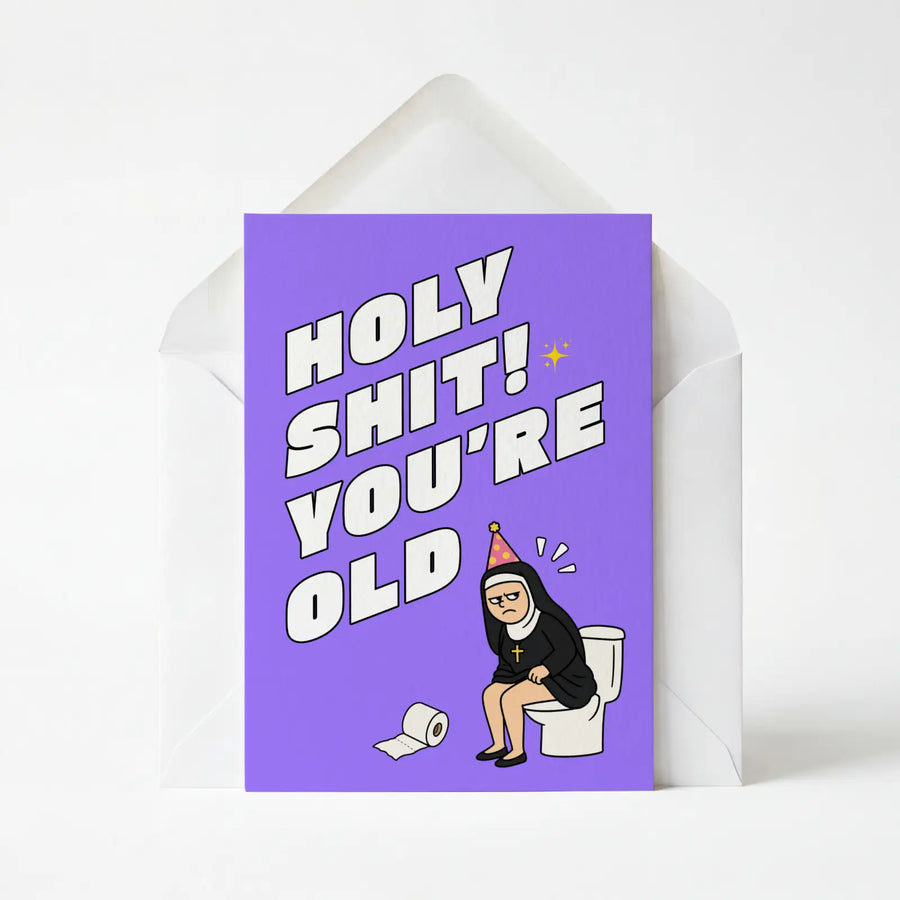 Holy Shit You're Old