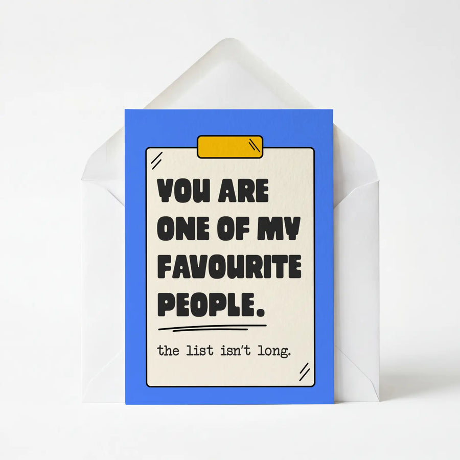 You Are One Of My Favourite People