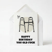 Happy Birthday You Old Fuck