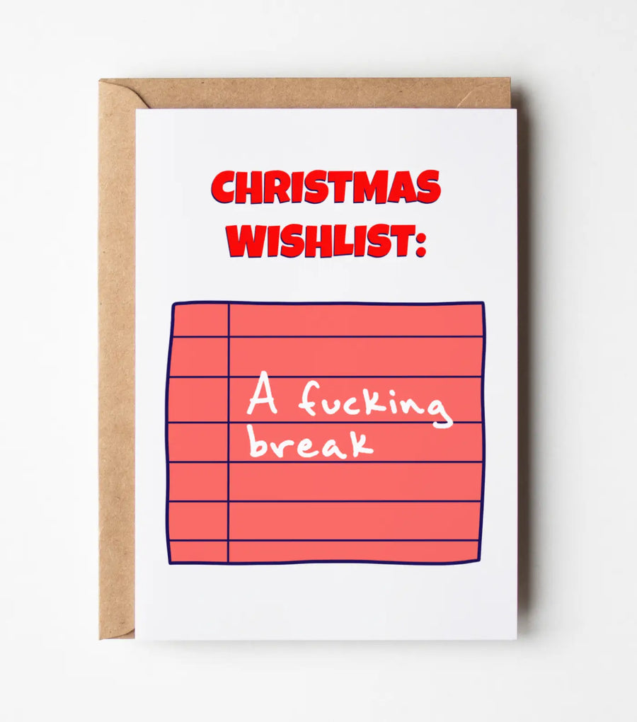 Christmas Wishlist: A Fucking Break Greeting Card