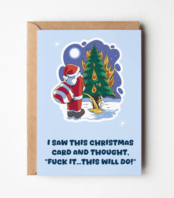 Fuck It This Will Do - Christmas Greeting Card