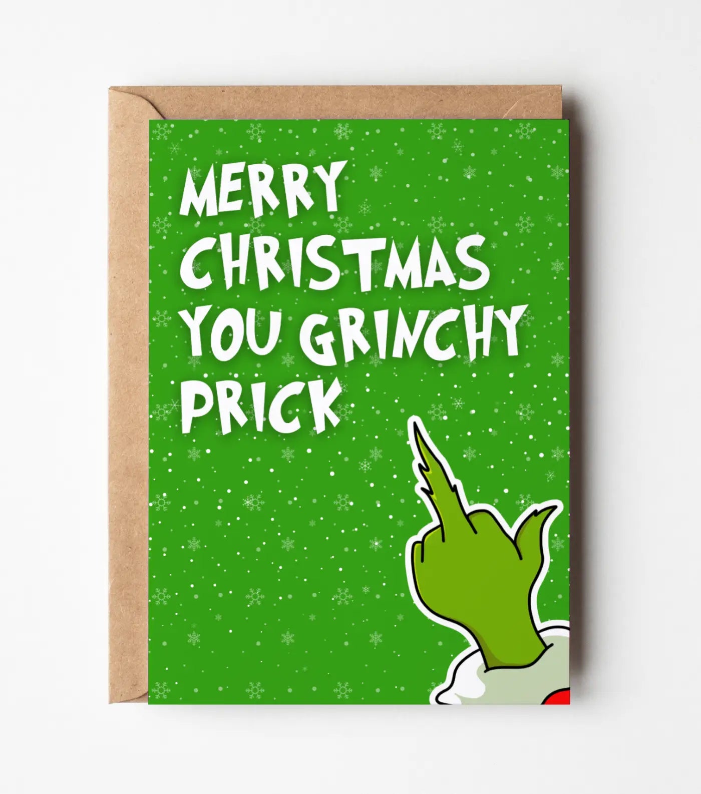 Merry Christmas You Grinchy Prick Greeting Card