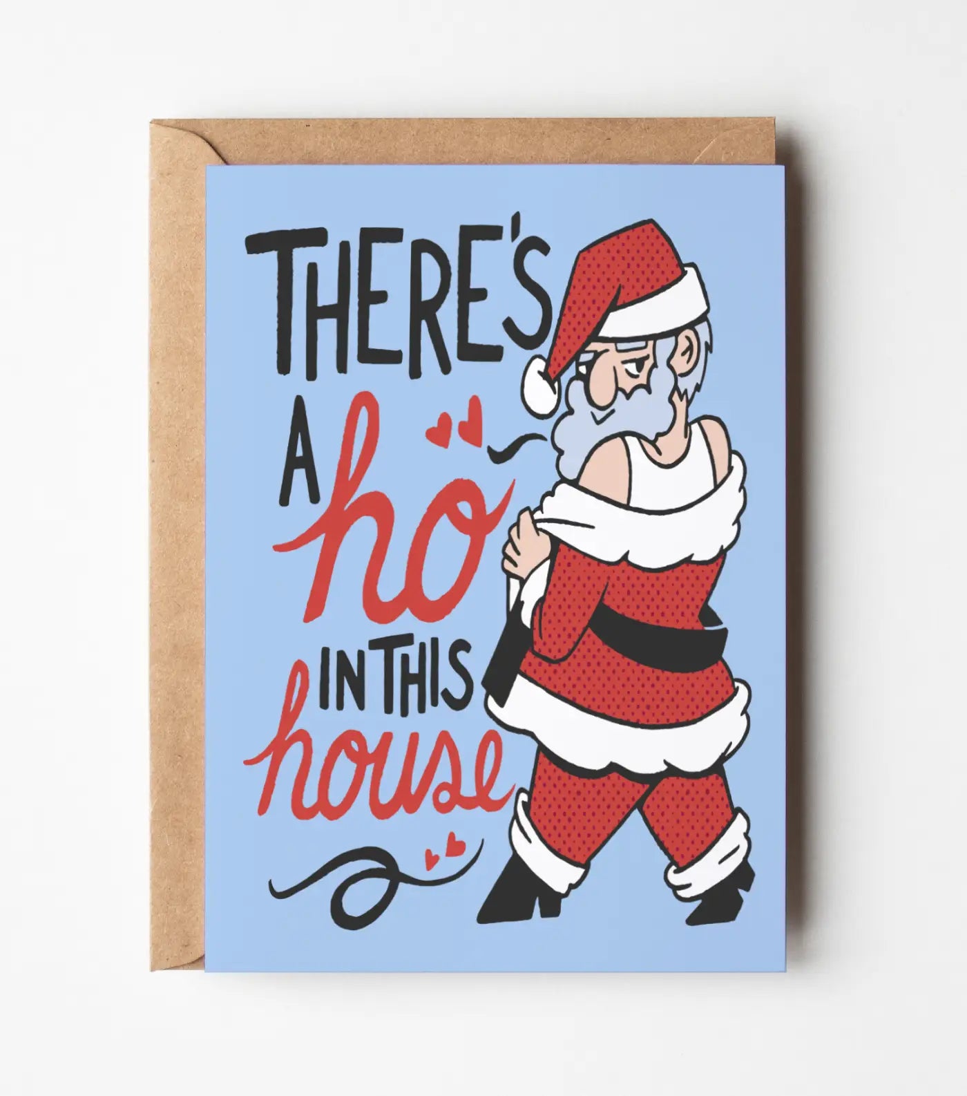 There's A Ho In This House Christmas Greeting Card