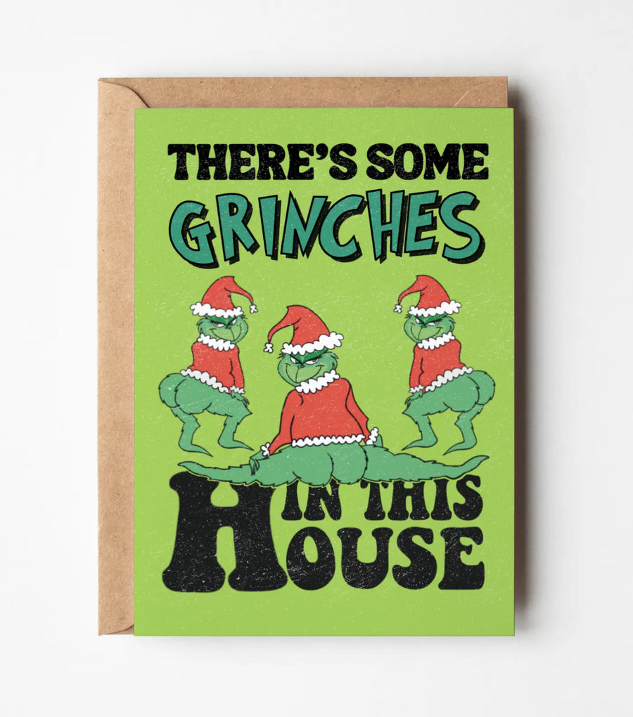 There's Some Grinches In This House Christmas Greeting Card