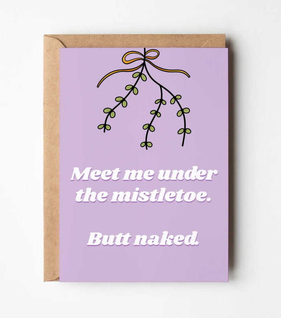 Meet Me Under The Mistletoe Butt Naked Christmas Greeting Card
