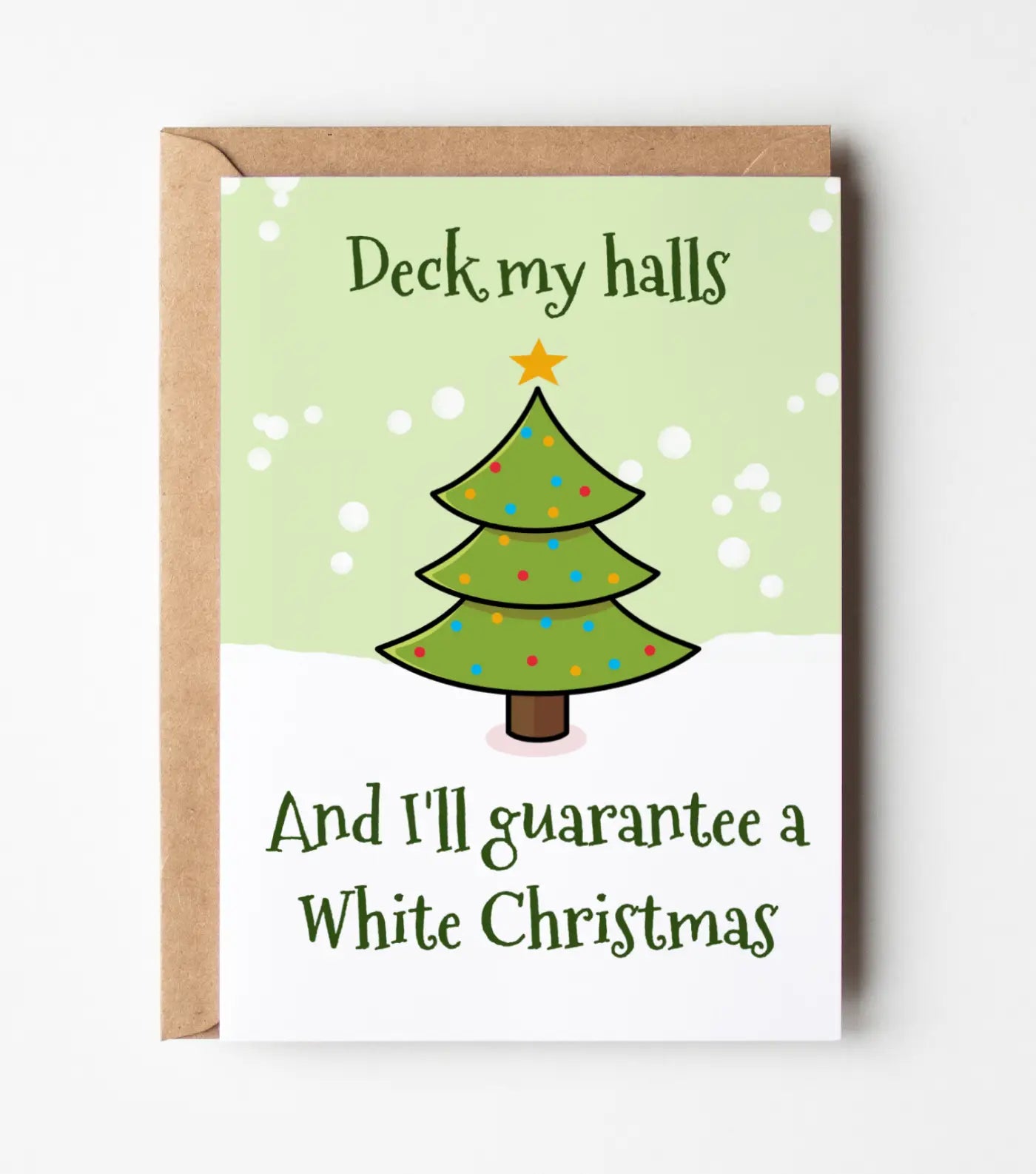 I'll Guarantee A White Christmas Greeting Card
