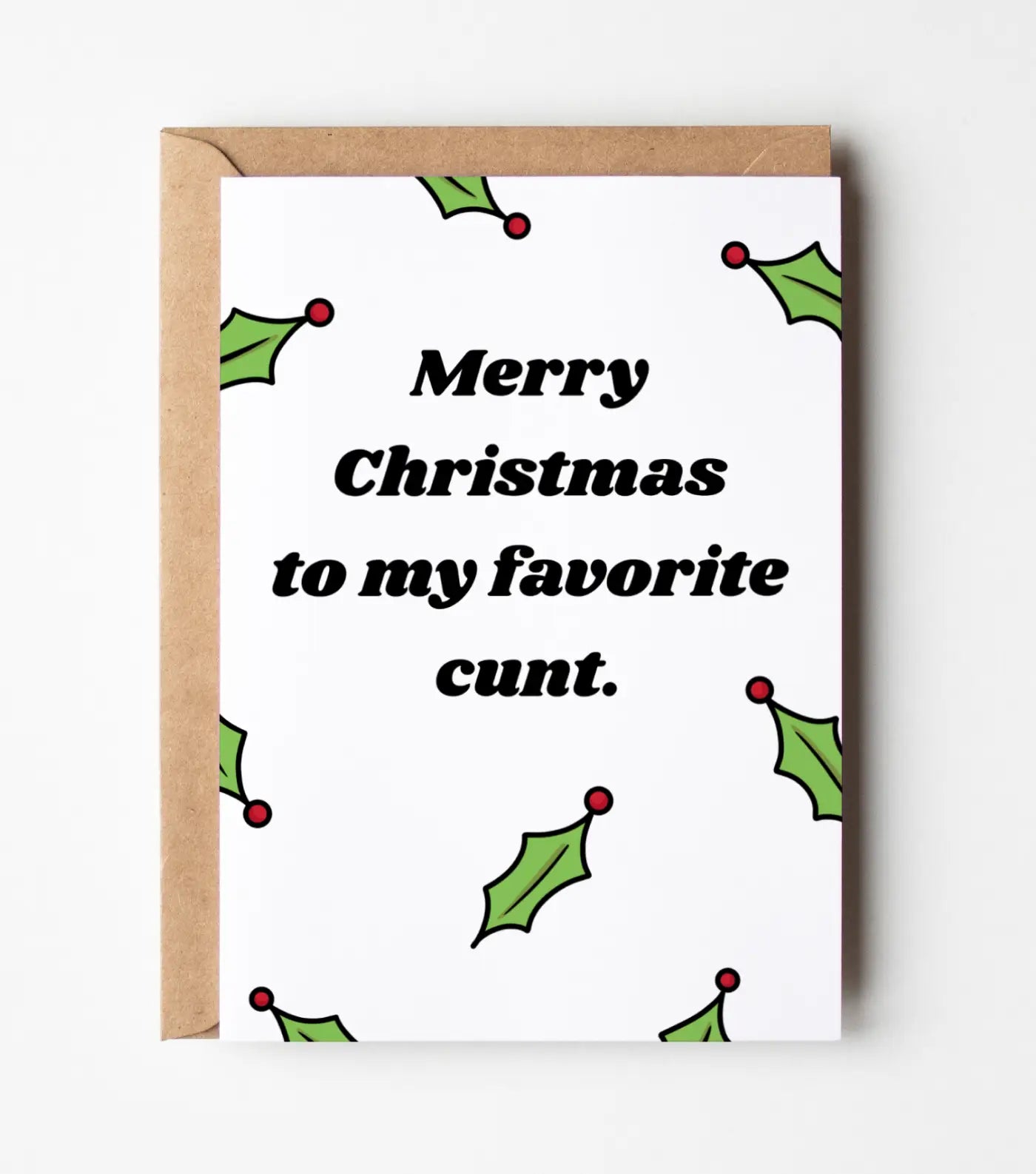 Merry Christmas To My Favourite Cunt Greeting Card
