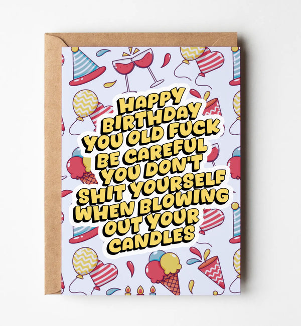 "Don't Shit Yourself On Your Birthday" Greeting Card