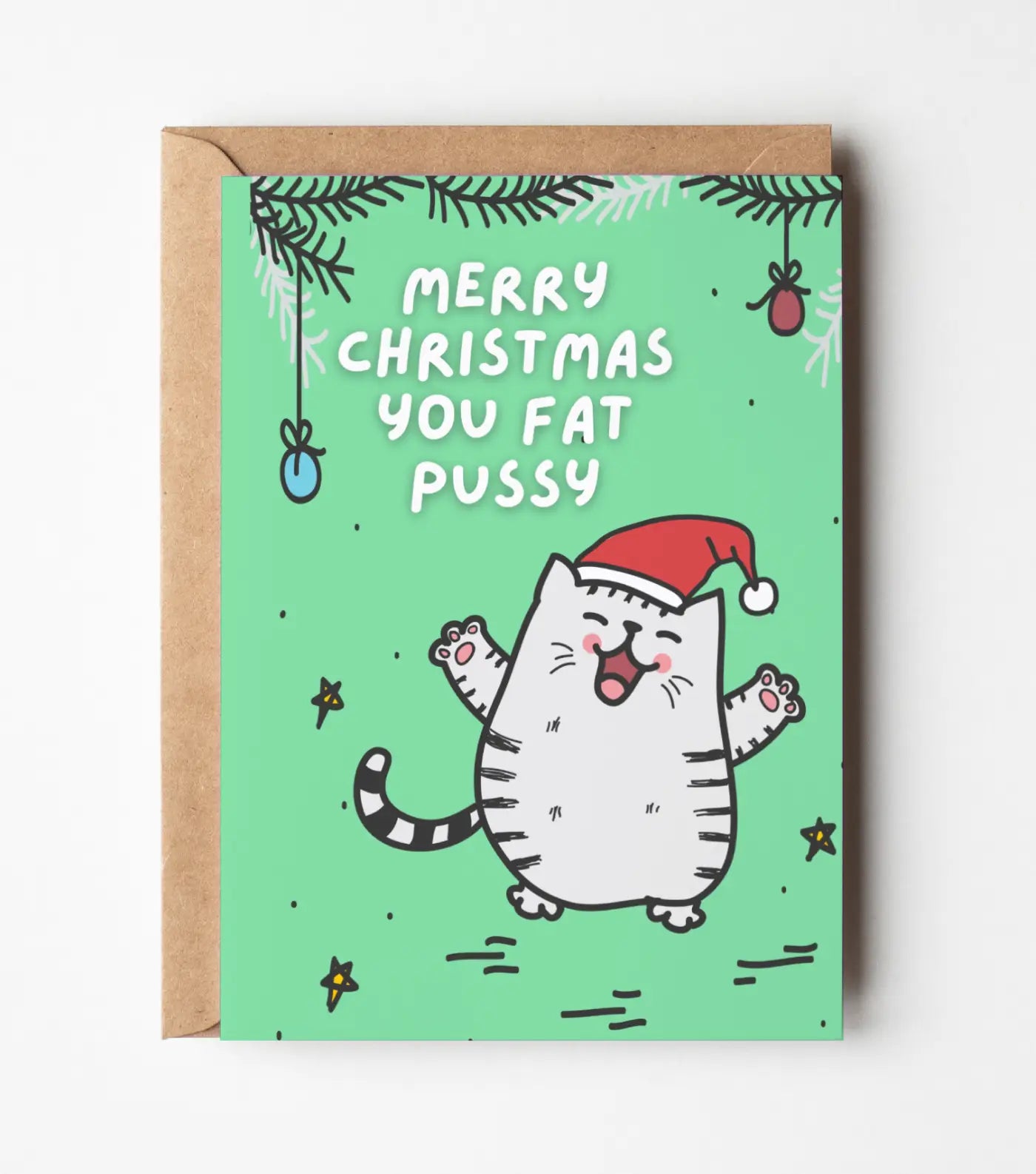 Merry Christmas You Fat Pussy Greeting Card