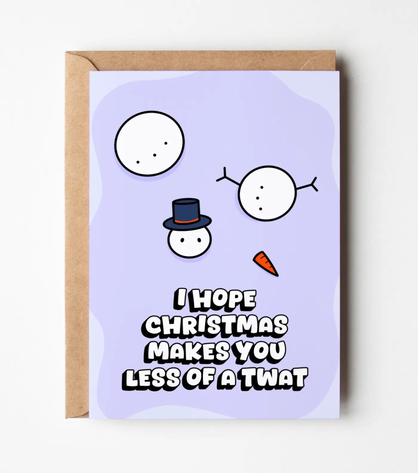 I Hope Christmas Makes You Less Of A Twat Greeting Card