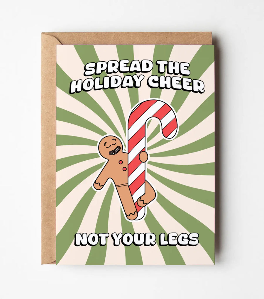 Spread The Holiday Cheer Not Your Legs Christmas Greeting Card