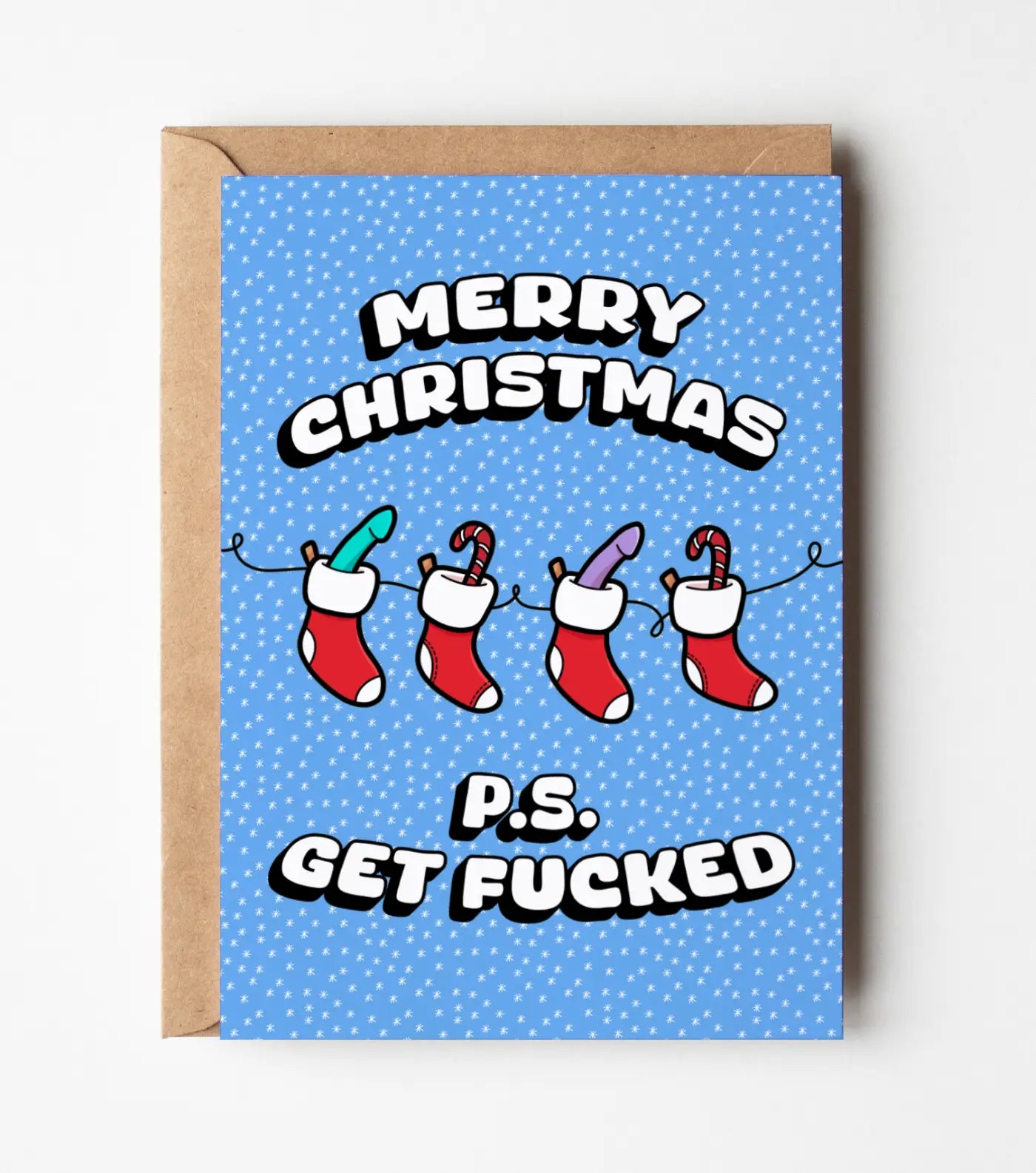 Merry Christmas P.S Get Fucked Greeting Card