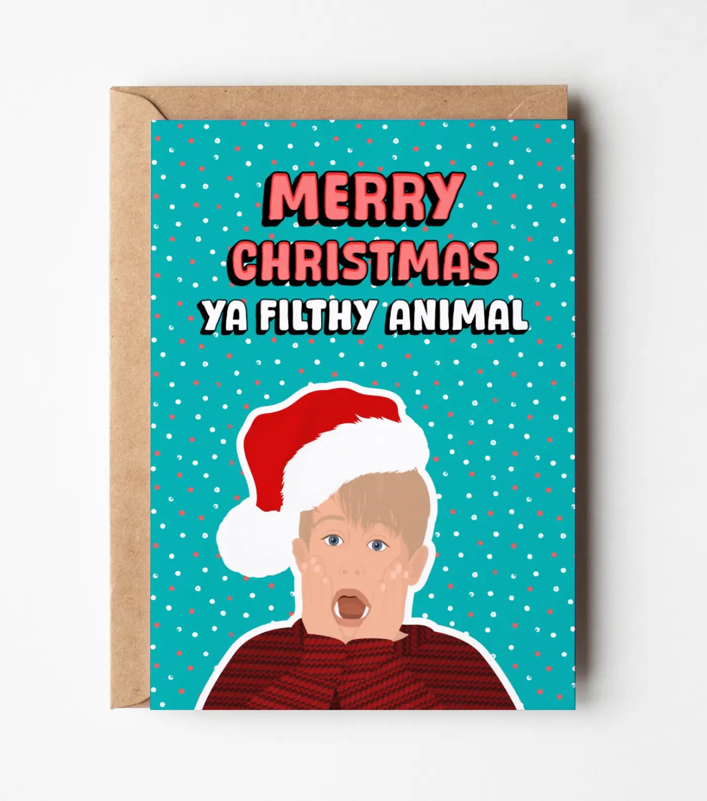 Merry Christmas Ya Filthy Animal Home Alone Greeting Card