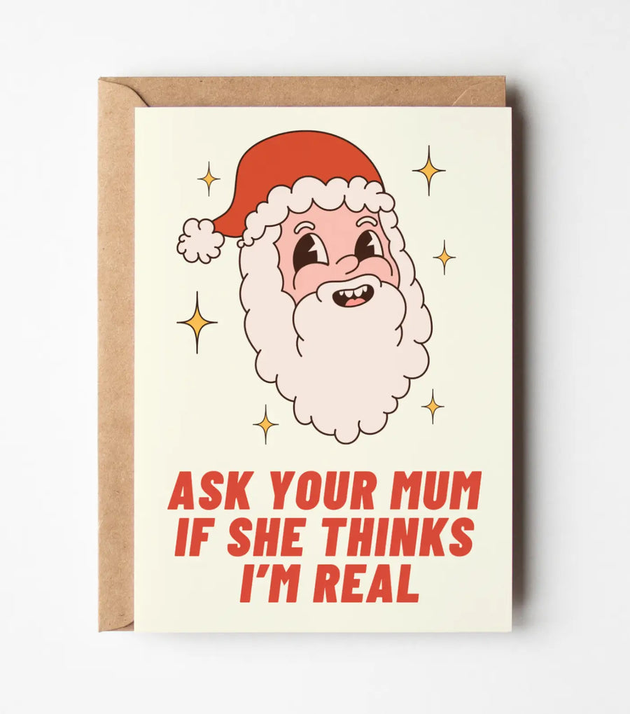 Ask Your Mum If Santa's Real Christmas Greeting Card