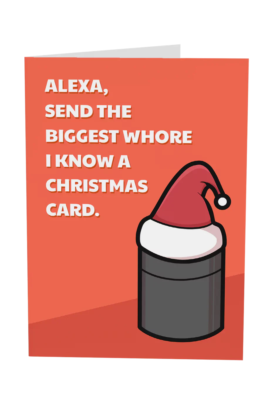 Alexa Send The Biggest Whore I Know A Christmas Card Greeting Card Wholesale