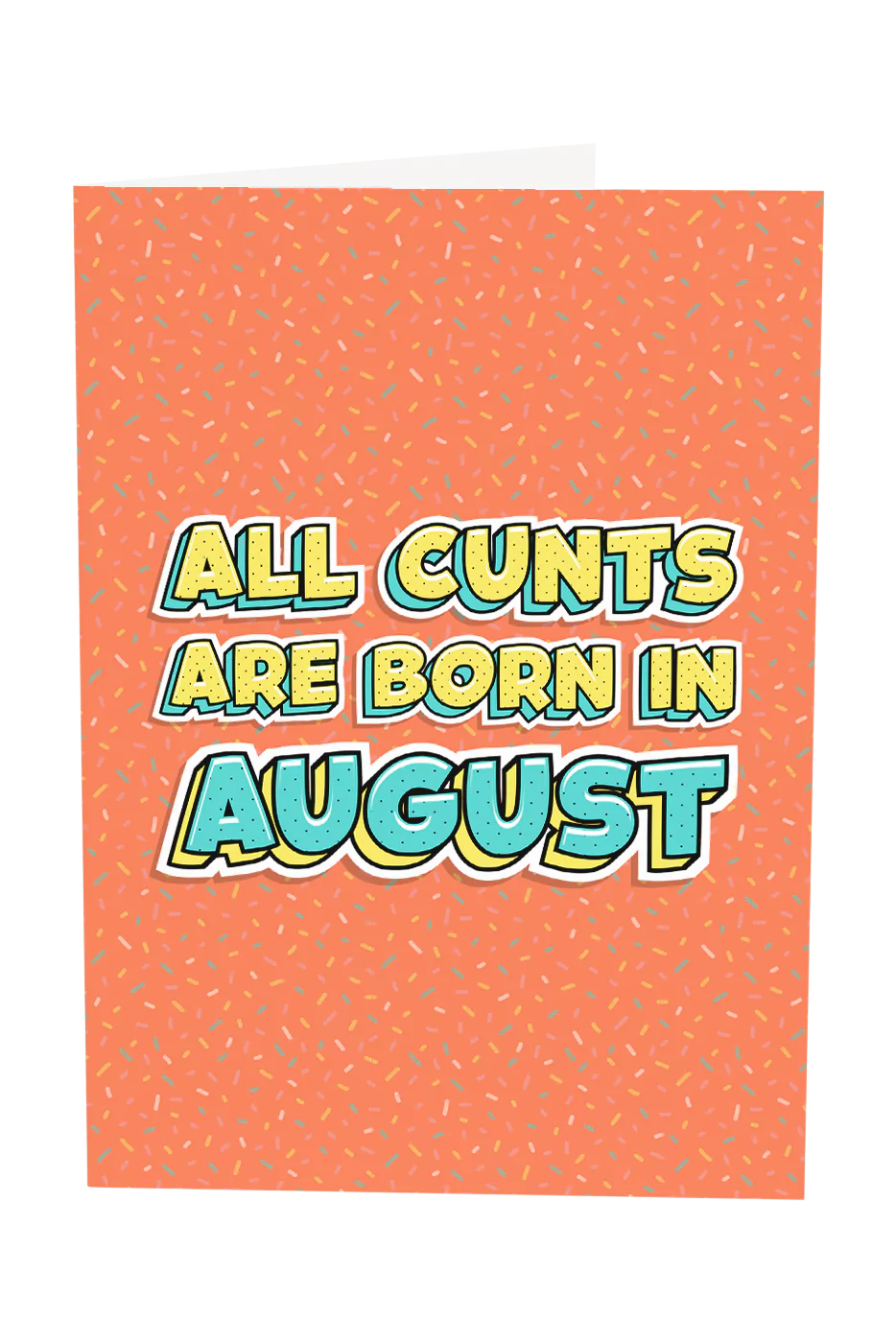 All Cunts Are Born In... Greeting Card