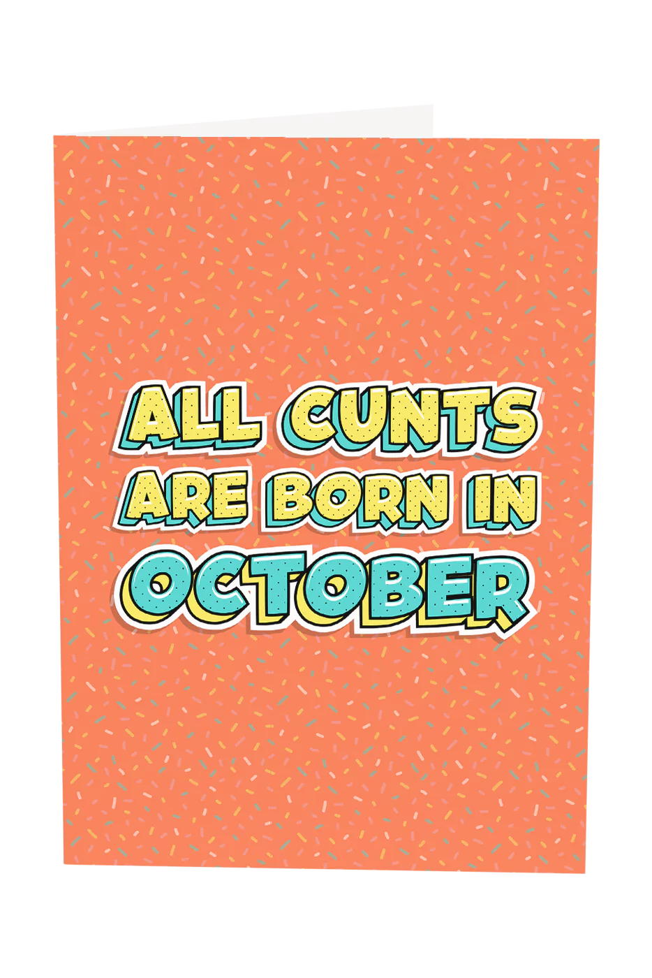 All Cunts Are Born In... Greeting Card