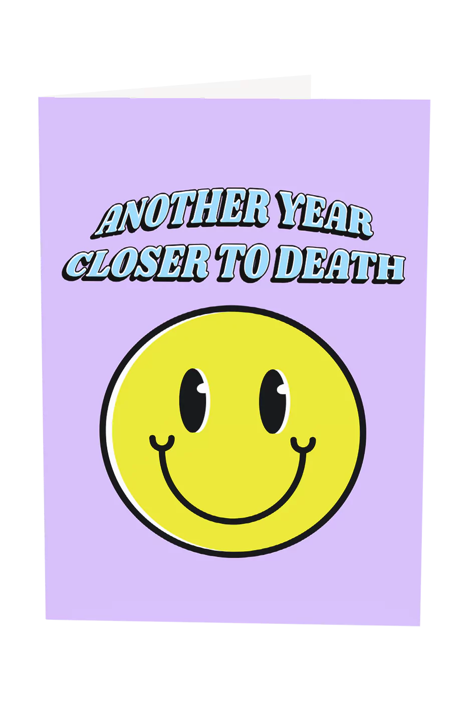Another Year Closer To Death