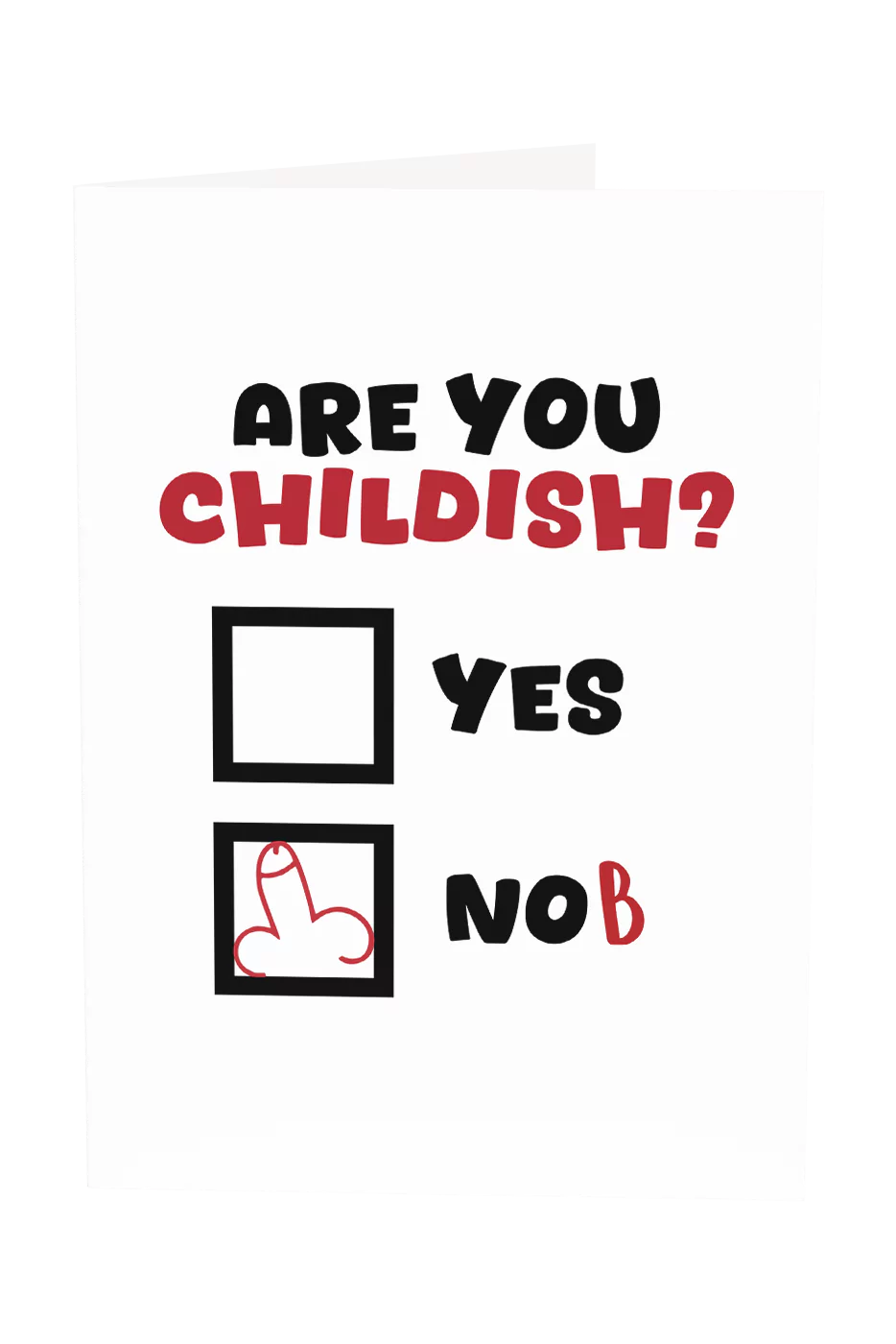 Are You Childish Greeting Card