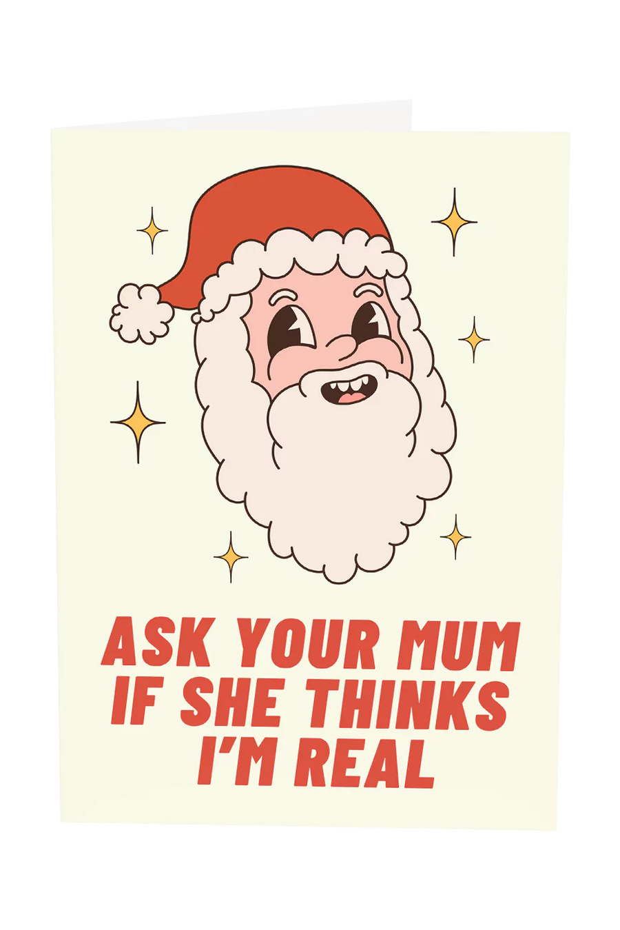 Ask Your Mum If Santa's Real Christmas Greeting Card
