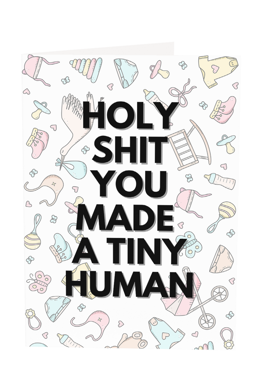 Holy Shit You Made A Tiny Human Greeting Card