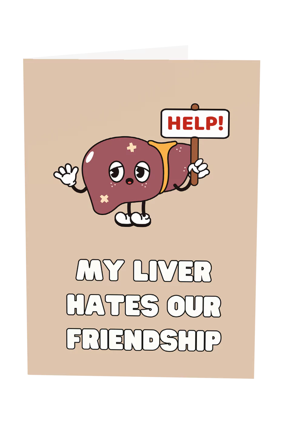 My Liver Hates Our Friendship Greeting Card