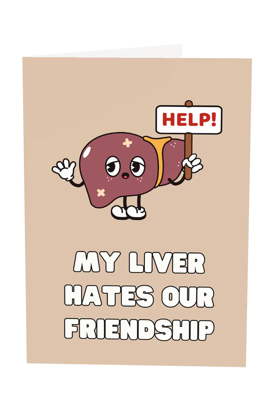 My Liver Hates Our Friendship Greeting Card