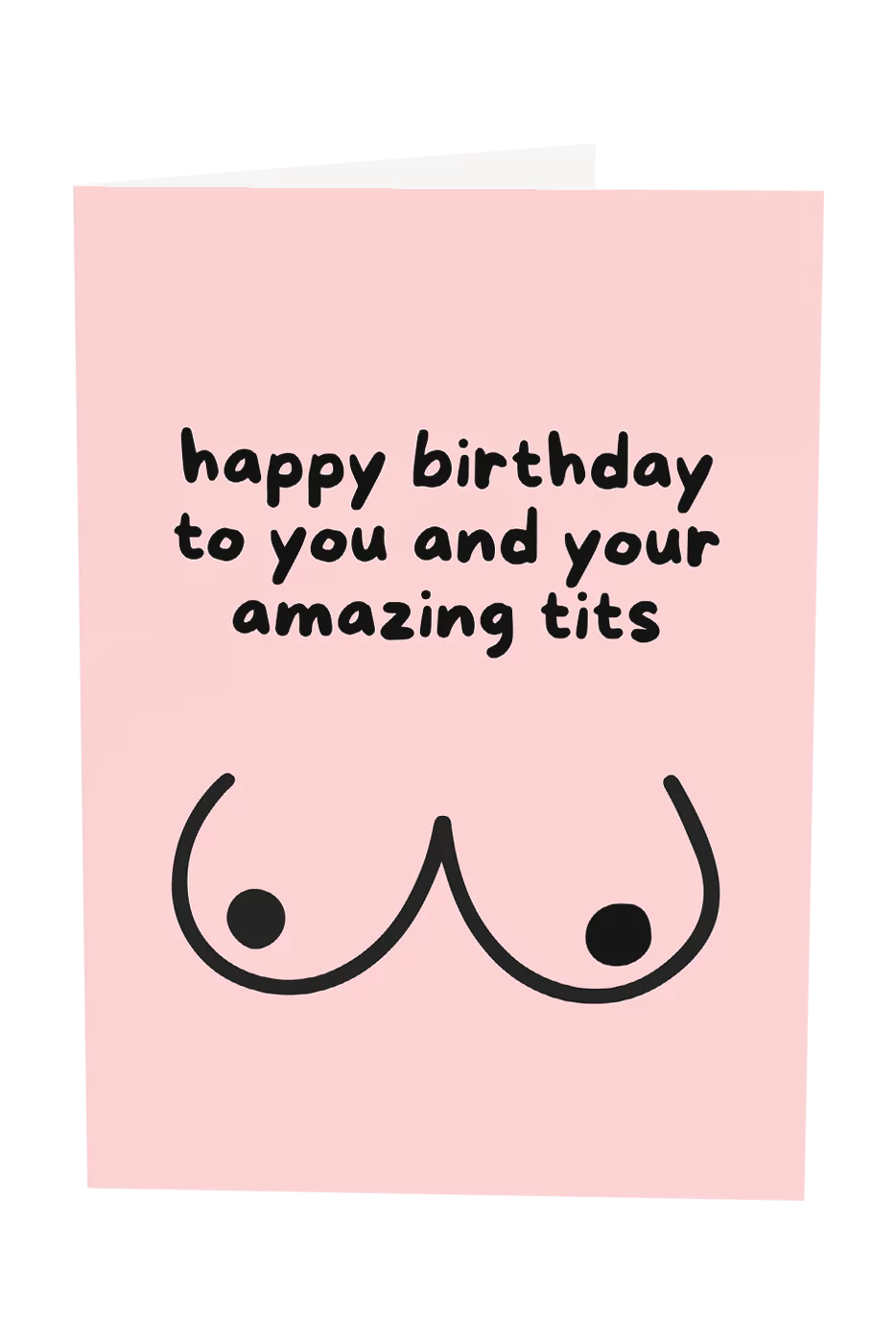 Happy Birthday To You And Your Tits