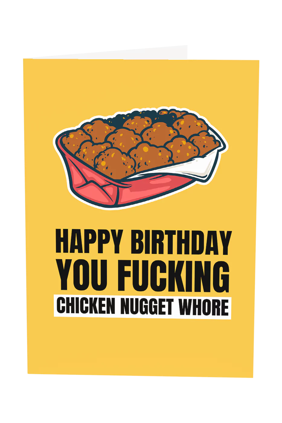 Happy Birthday You Chicken Nugget Whore Greeting Card