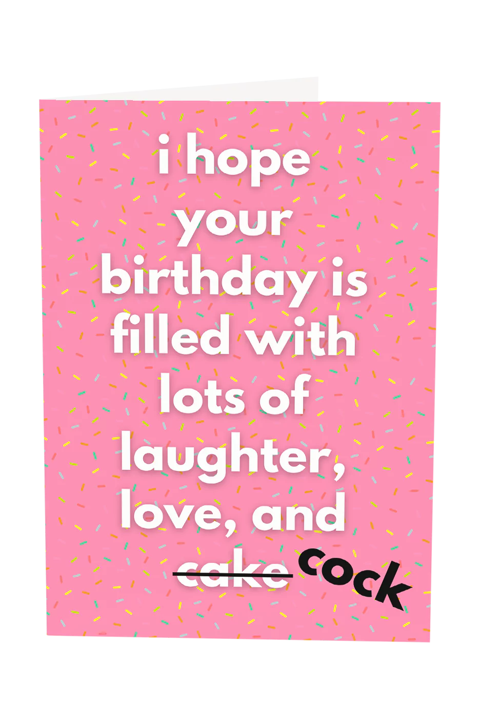 I Hope Your Birthday Is Filled With Lots Of Cock Greeting Card