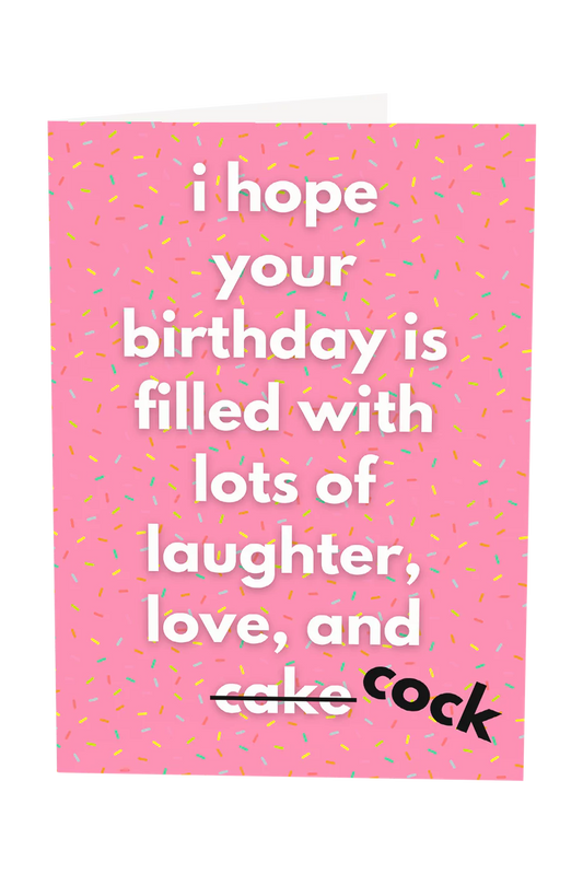 I Hope Your Birthday Is Filled With Lots Of Cock