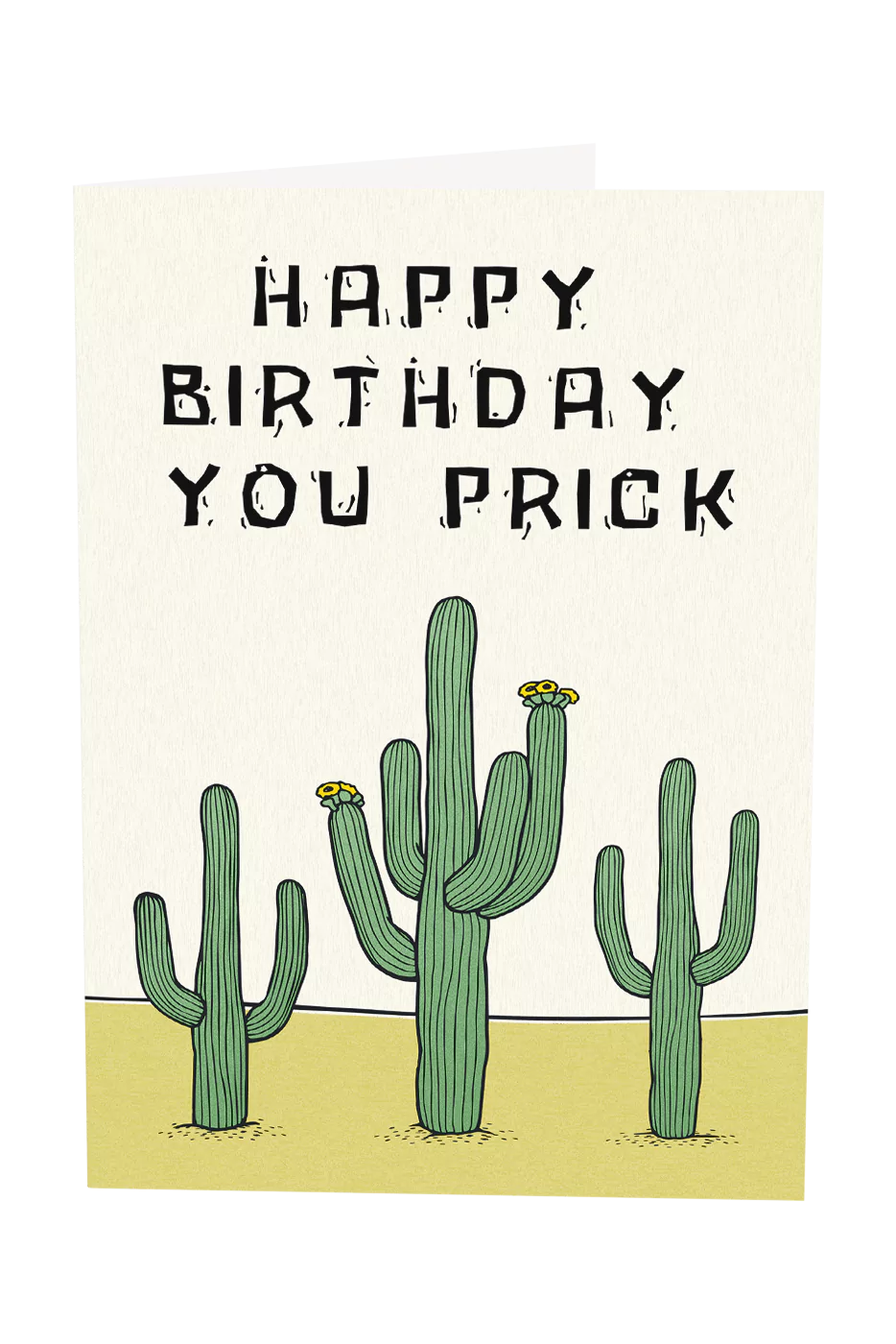 Happy Birthday You Prick Greeting Card