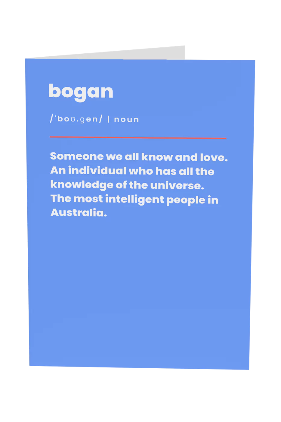 Bogans: The Most Intelligent People In Australia Greeting Card