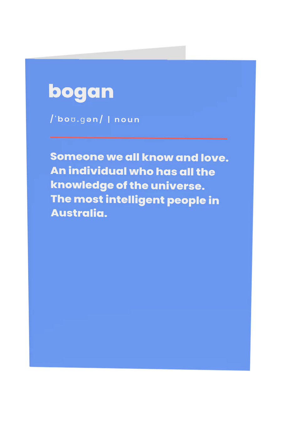 Bogans: The Most Intelligent People In Australia Greeting Card