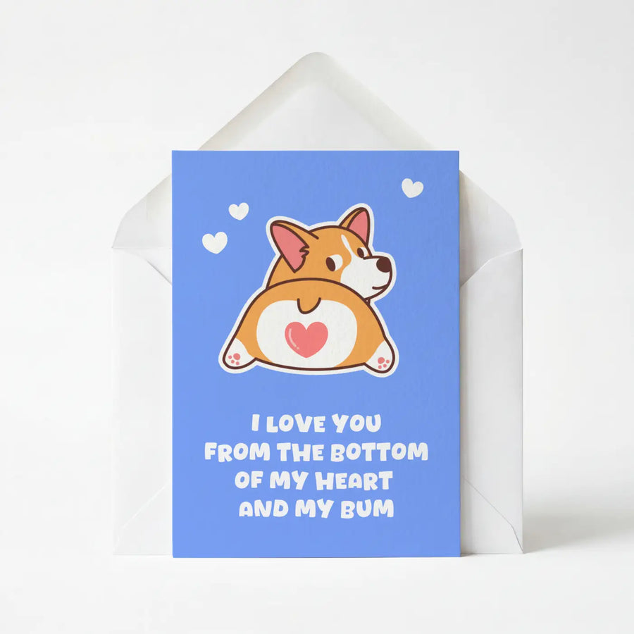 I Love You From The Bottom Of My Heart - Funny Greeting Card