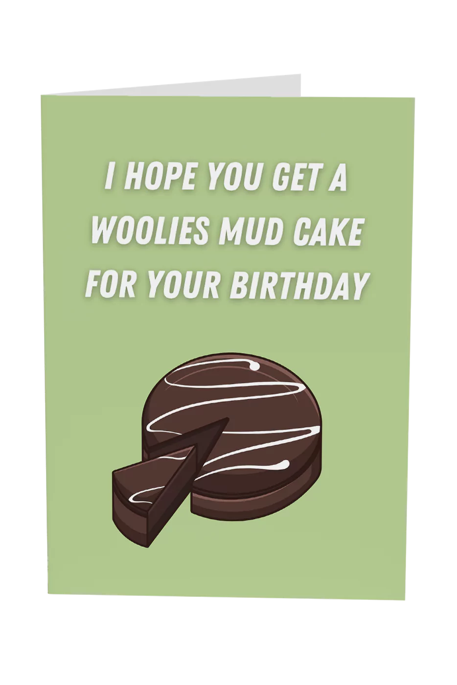 I Hope You Get A Brown Woolies Mud Cake Greeting Card