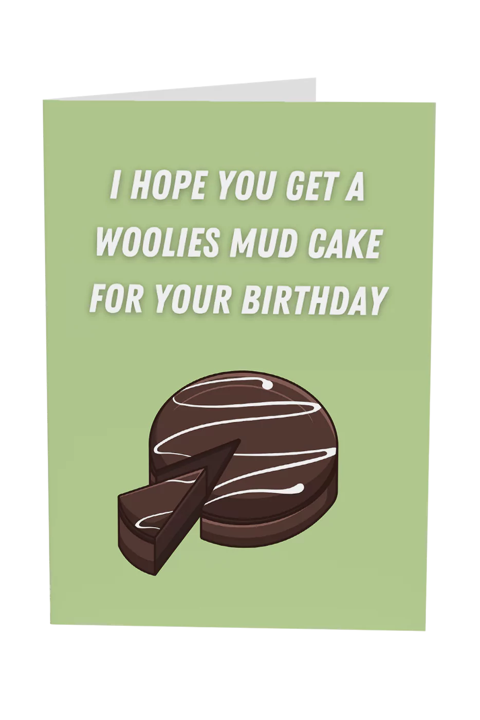 I Hope You Get A Brown Woolies Mud Cake