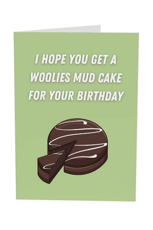 I Hope You Get A Brown Woolies Mud Cake