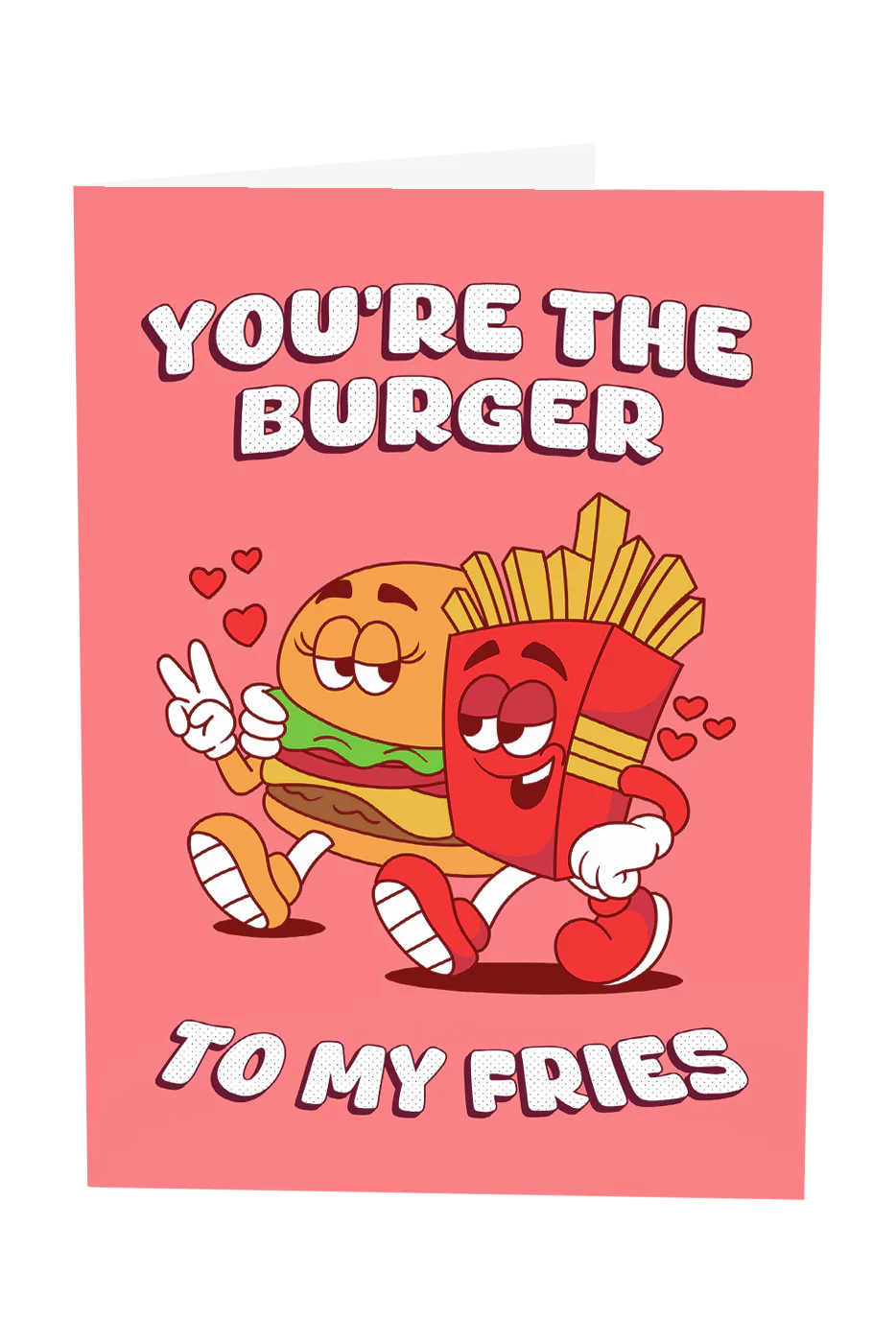 You're The Burger To My Fries Greeting Card