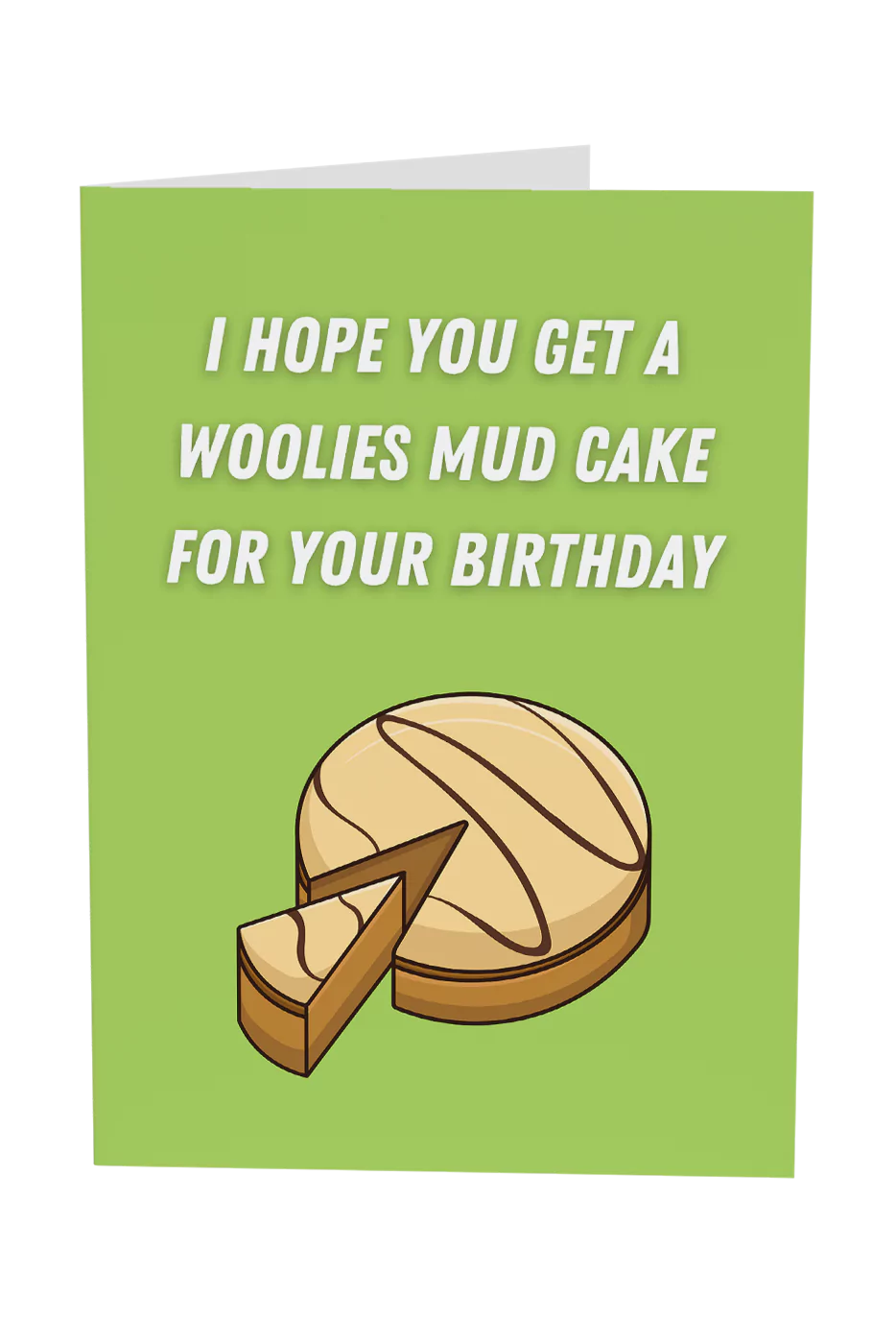 I Hope You Get A Caramel Woolies Mud Cake