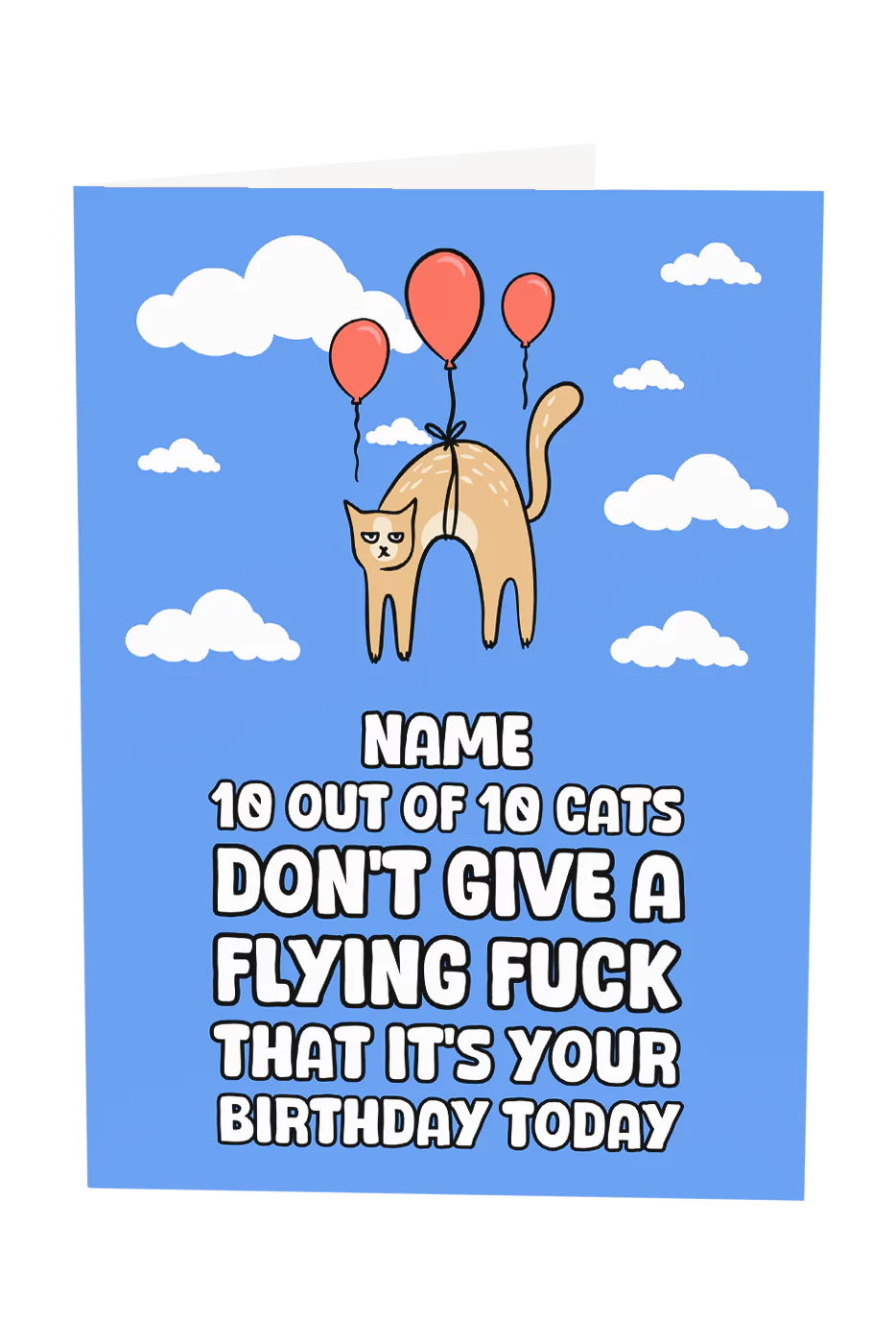 Cats Don't Give A Fuck About Your Birthday Custom Name Greeting Card