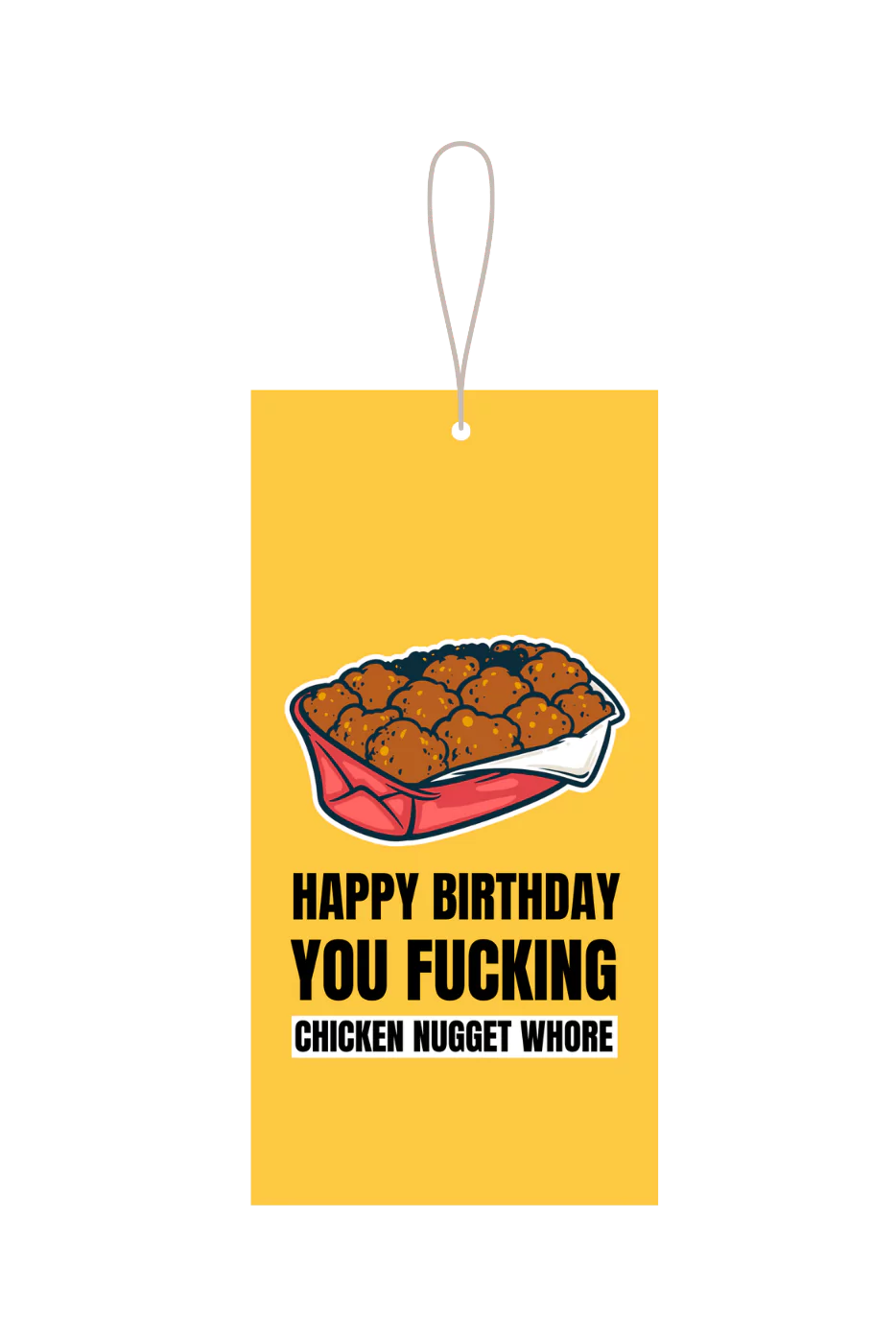 Happy Birthday You Chicken Nugget Whore Gift Tag