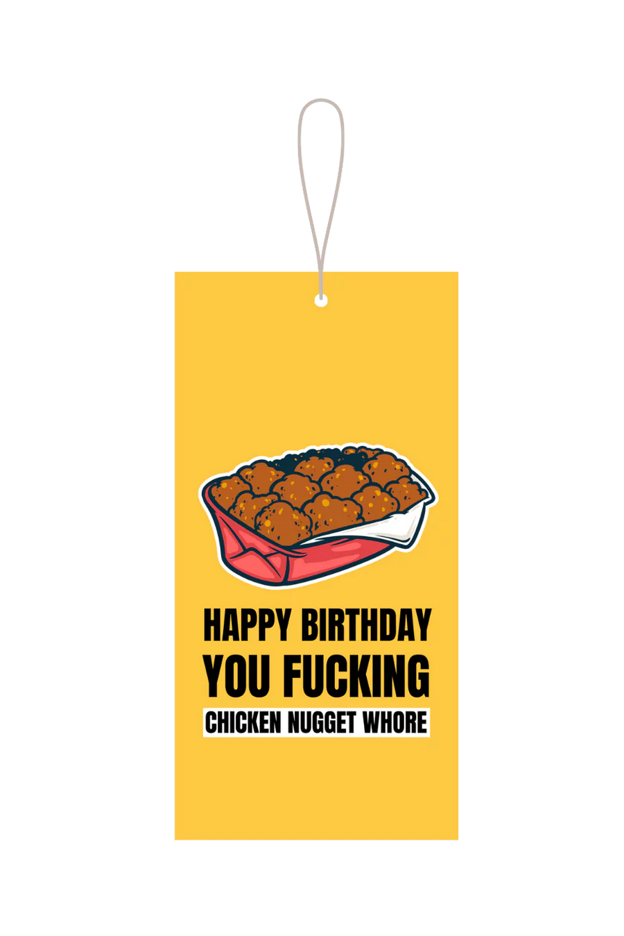 Happy Birthday You Chicken Nugget Whore Gift Tag