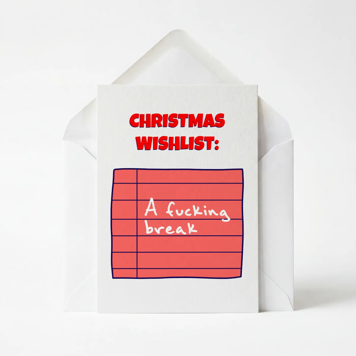 Christmas Wishlist: A Fucking Break - Christmas Greeting Card